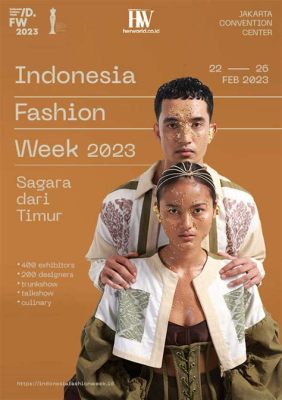 The Jakarta Fashion Week 2023: A Kaleidoscope of Indonesian Talent and Cultural Expression