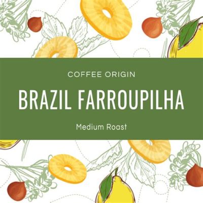 The Farroupilha Revolution; A Struggle for Autonomy and the Coffee Bean's Reign